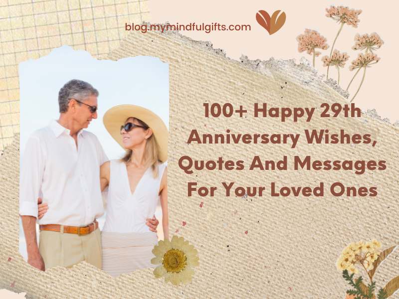 100+ Happy 29th Anniversary Wishes, Quotes And Messages For Your Loved Ones