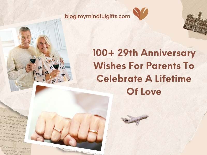 100+ 29th Anniversary Wishes For Parents To Celebrate A Lifetime Of Love