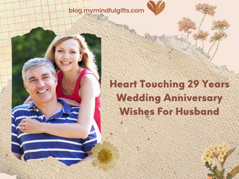 60+ Romantic 29th Wedding Anniversary Quotes For Husband