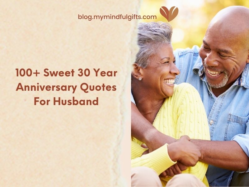 100+ Sweet 30 Year Anniversary Quotes For Husband