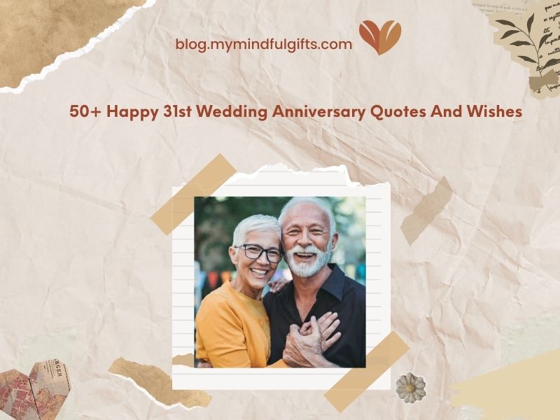 50+ Happy 31st Wedding Anniversary Quotes And Wishes