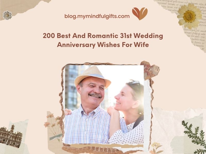 200 Best And Romantic 31st Wedding Anniversary Wishes For Wife