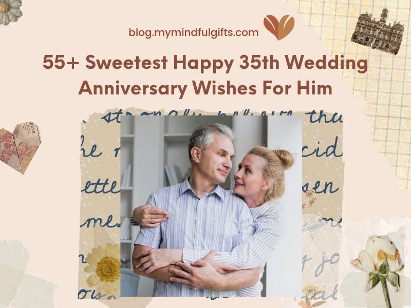 55+ Sweetest 35th Wedding Anniversary Wishes For Him