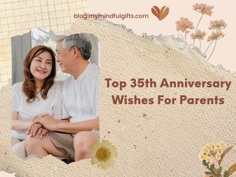 Top 100 Heartfelt 35th Anniversary Wishes For Parents