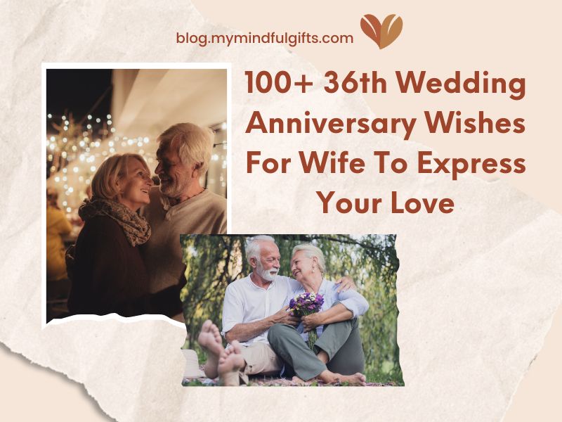 100+ 36th Wedding Anniversary Wishes For Wife To Express Your Love