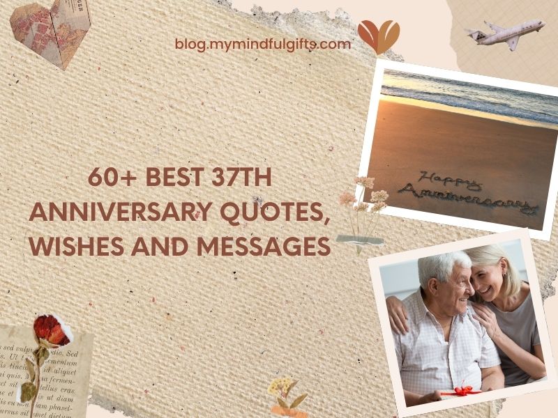 60+ Best 37th Anniversary Quotes, Wishes And Messages