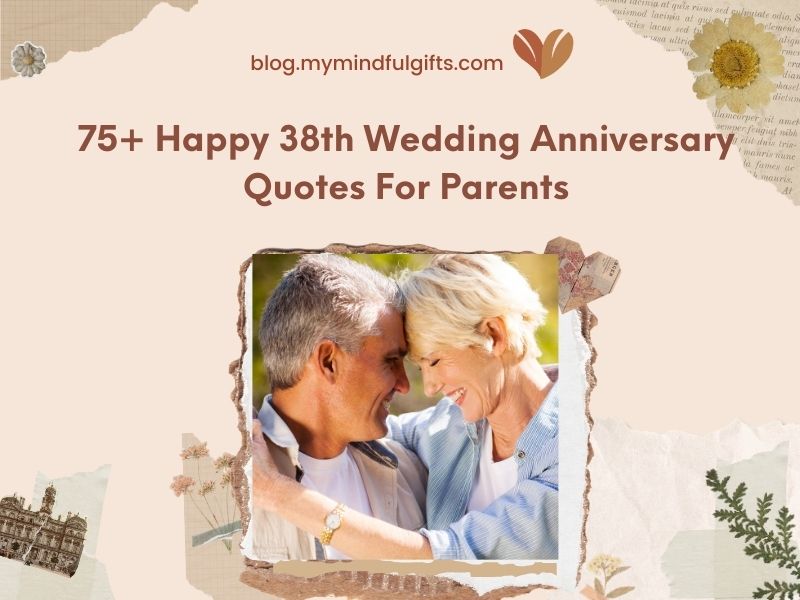 75+ Happy 38th Wedding Anniversary Quotes For Parents