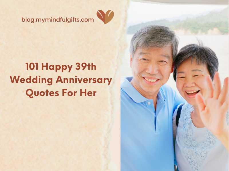 101 Happy 39th Wedding Anniversary Quotes For Her