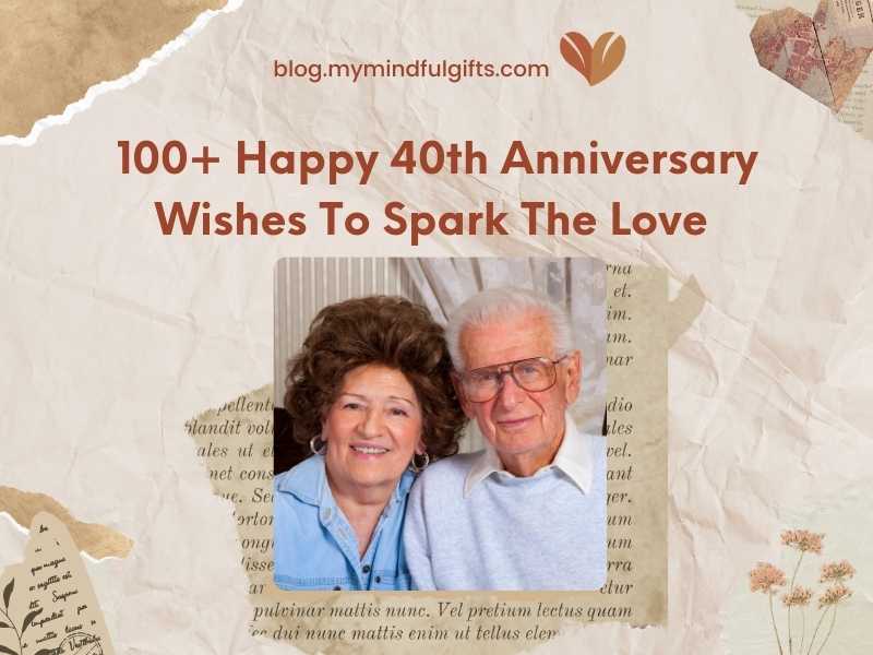 100+ Happy 40th Anniversary Wishes To Spark The Love