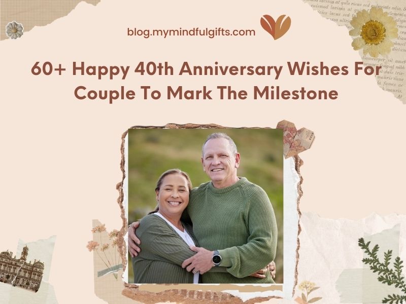 60+ Happy 40th Anniversary Wishes For Couple To Mark The Milestone