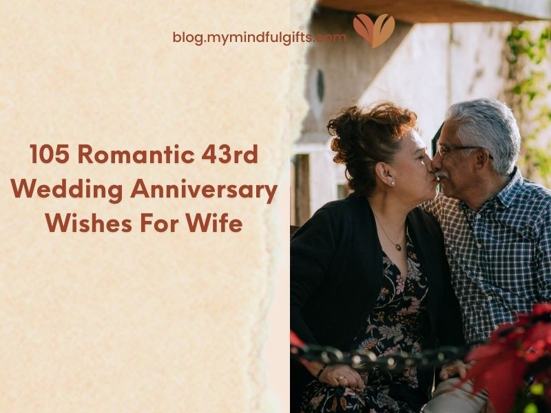 105 Romantic 43rd Wedding Anniversary Wishes For Wife