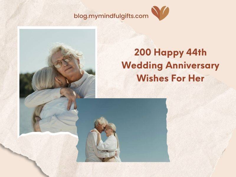 200 Happy 44th Wedding Anniversary Wishes For Her