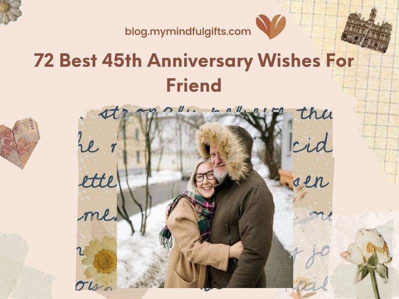 72 Best 45th Anniversary Wishes For Friends