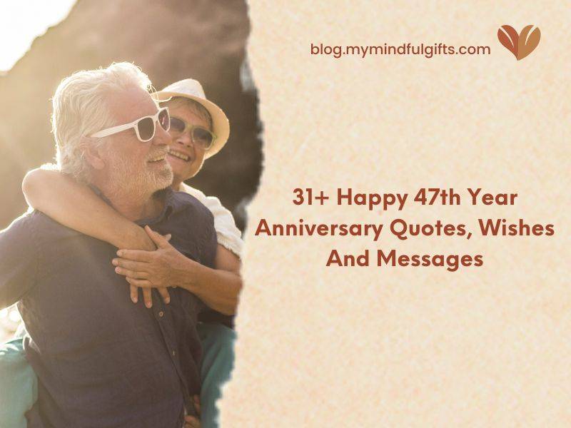 31+ Happy 47th Anniversary Wishes, Quotes And Messages