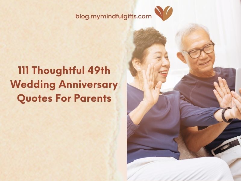 111 Thoughtful 49th Wedding Anniversary Quotes For Parents