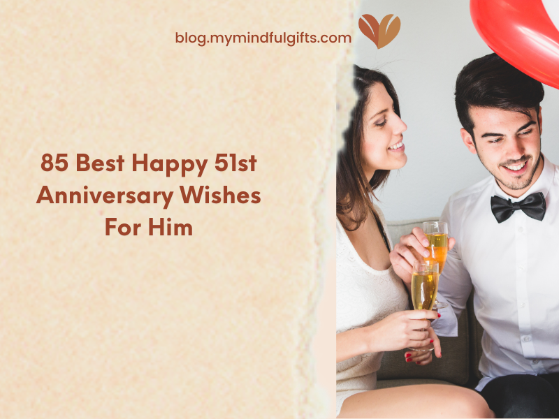 85 Best Happy 51st Anniversary Wishes For Him