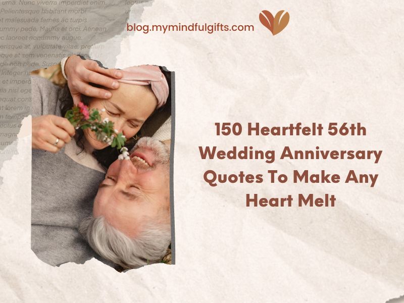 150 Heartfelt 56th Wedding Anniversary Quotes To Make Any Heart Melt