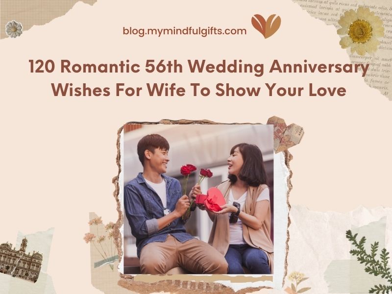 120 Romantic 56th Wedding Anniversary Wishes For Wife To Show Your Love