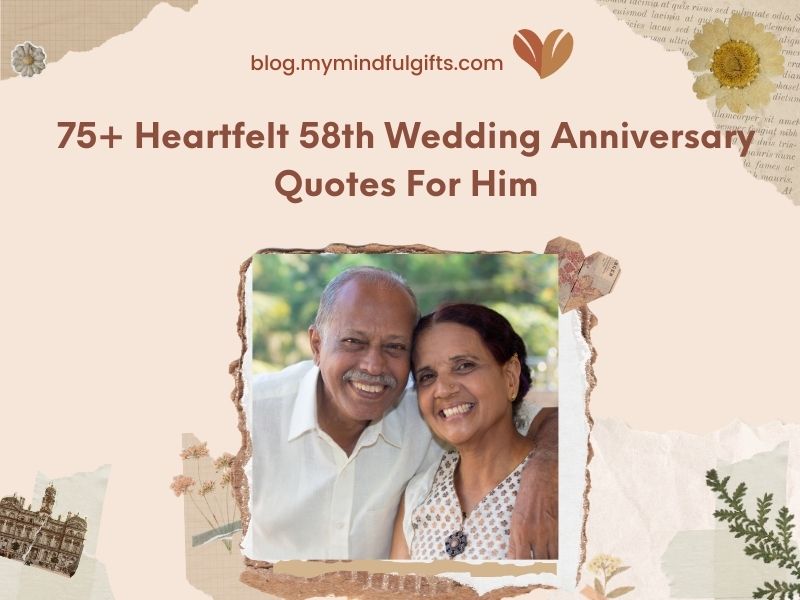 75+ Heartfelt 58th Wedding Anniversary Quotes For Him