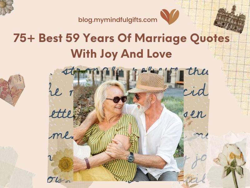 75+ Best 59 Years Of Marriage Quotes With Joy And Love