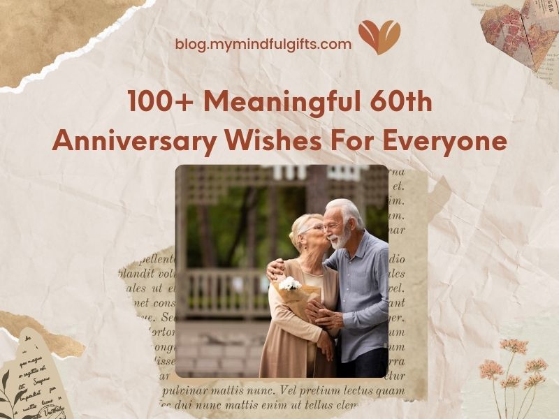 100+ Meaningful 60th Anniversary Wishes For Everyone