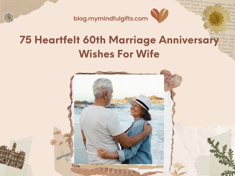 75 Heartfelt 60th Marriage Anniversary Wishes For Wife