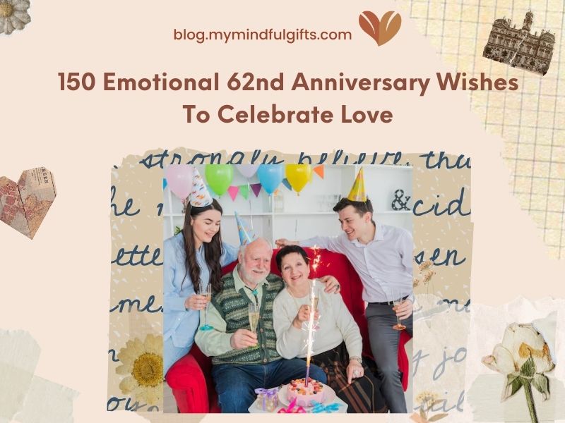 150 Emotional 62nd Anniversary Wishes To Celebrate Love