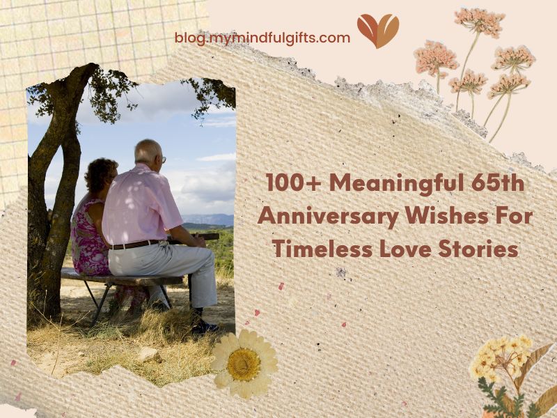 100+ Meaningful 65th Anniversary Wishes For Timeless Love Stories