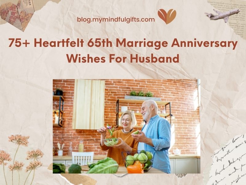 75+ Heartfelt 65th Marriage Anniversary Wishes For Husband