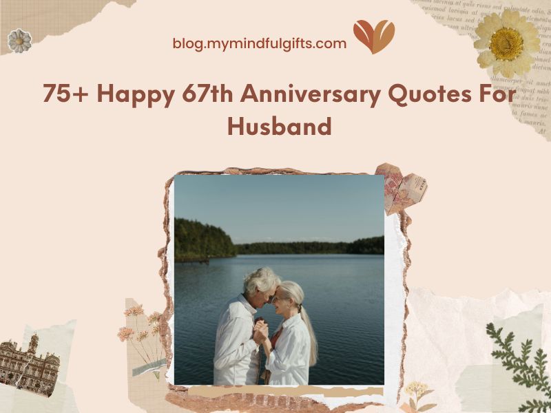 75+ Happy 67th Anniversary Quotes For Husband