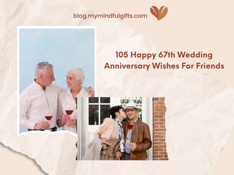 105 Happy 67th Wedding Anniversary Wishes For Friends