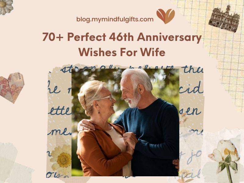 70+ Perfect 46th Anniversary Wishes For Wife