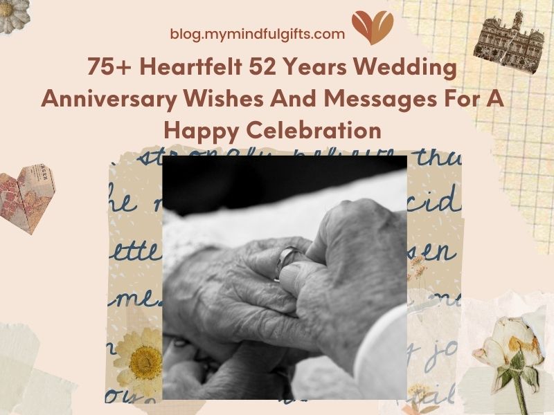 75+ Heartfelt 52 Years Wedding Anniversary Wishes And Messages For A Happy Celebration