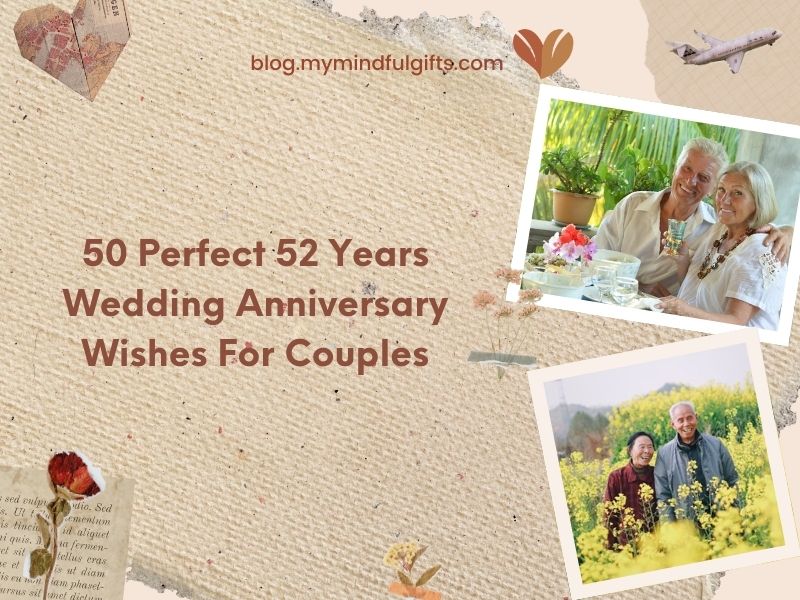 50 Perfect 52 Years Wedding Anniversary Wishes For Couples