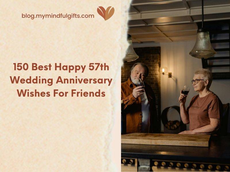 150 Best Happy 57th Wedding Anniversary Wishes For Friends