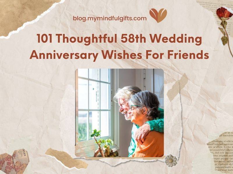 101 Thoughtful 58th Wedding Anniversary Wishes For Friends