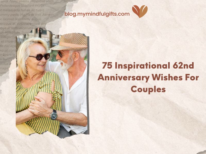 75 Inspirational 62nd Anniversary Wishes For Couples