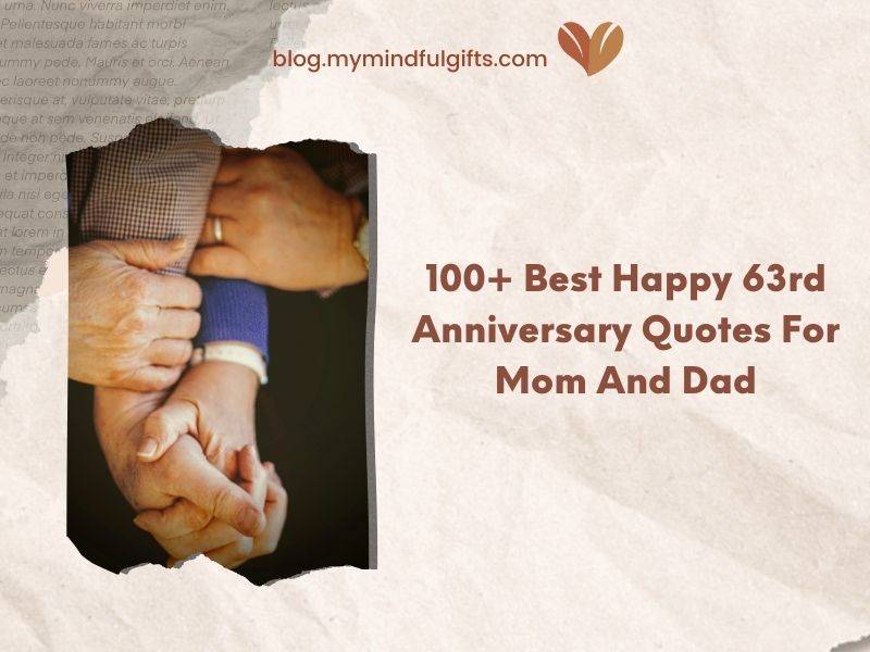 100+ Best Happy 63rd Anniversary Quotes For Mom And Dad