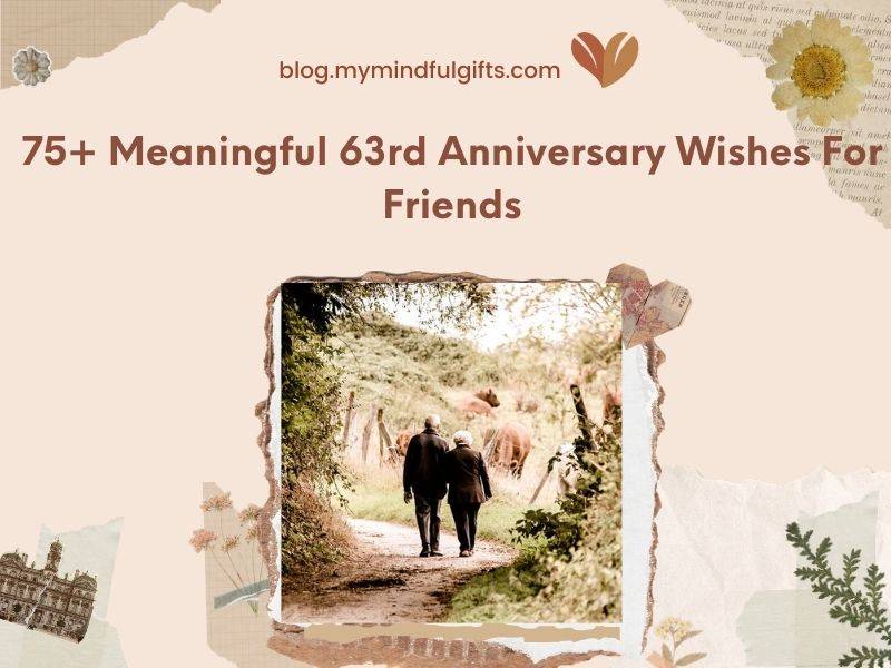 75+ Meaningful 63rd Anniversary Wishes For Friends