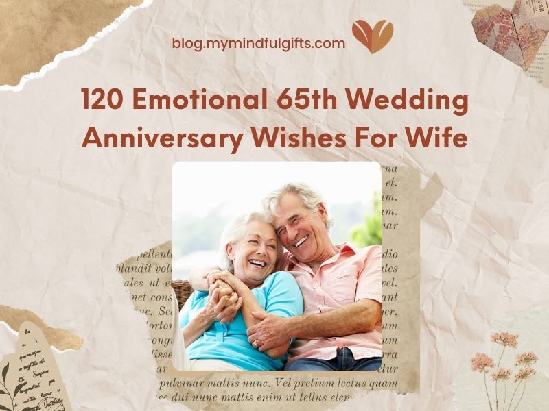 120 Emotional 65th Wedding Anniversary Wishes For Wife