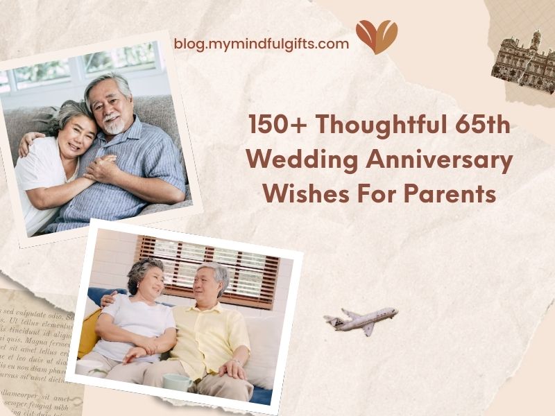 150+ Thoughtful 65th Wedding Anniversary Wishes For Parents