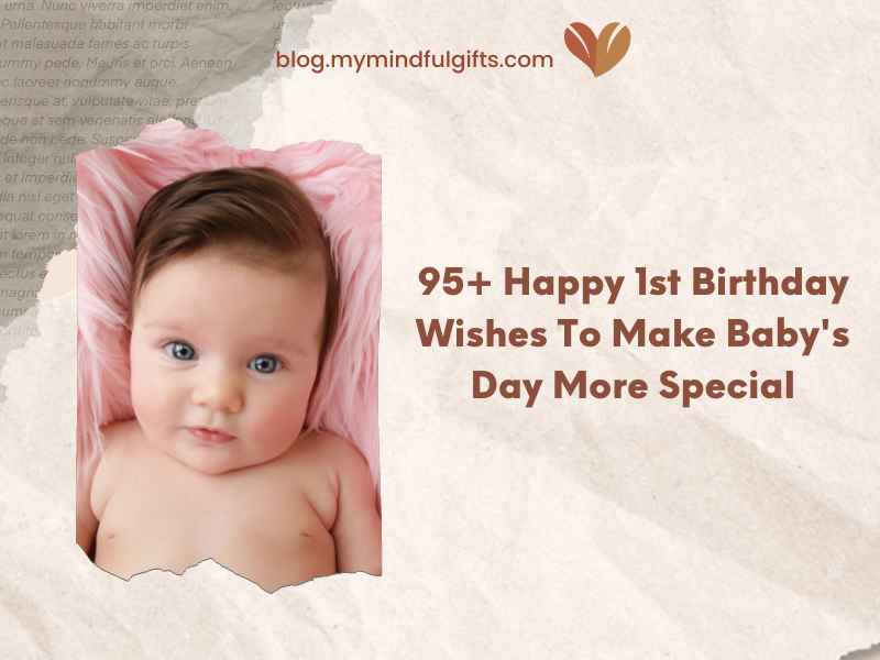 95+ Happy 1st Birthday Wishes To Make Baby’s Day More Special