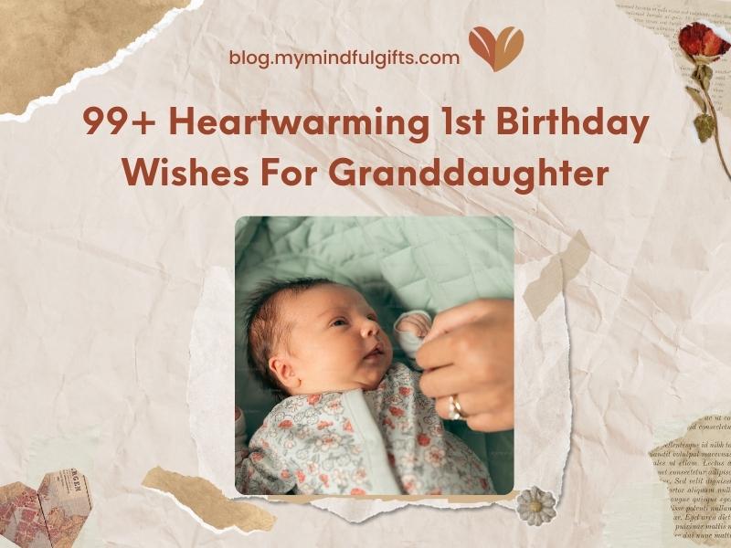 99+ Heartwarming 1st Birthday Wishes For Granddaughter