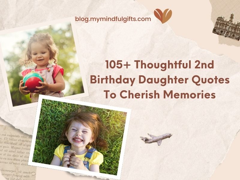 105+ Thoughtful 2nd Birthday Daughter Quotes To Cherish Memories