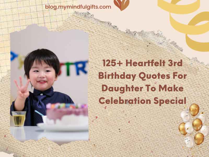 125+ Heartfelt 3rd Birthday Quotes For Daughter To Make Celebration Special