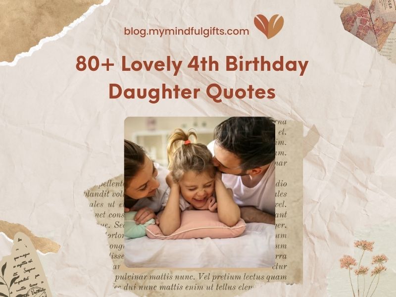 80+ Lovely 4th Birthday Daughter Quotes To Cherish Moments