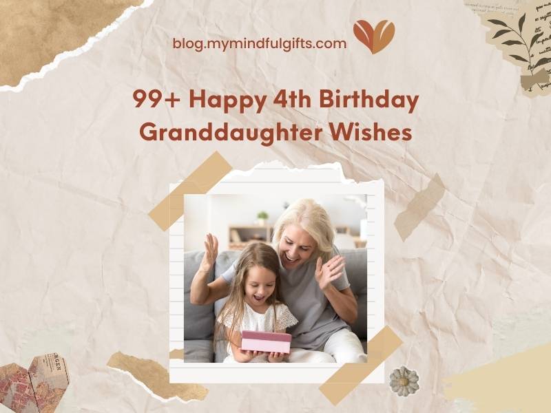 99+ Happy 4th Birthday Granddaughter Wishes