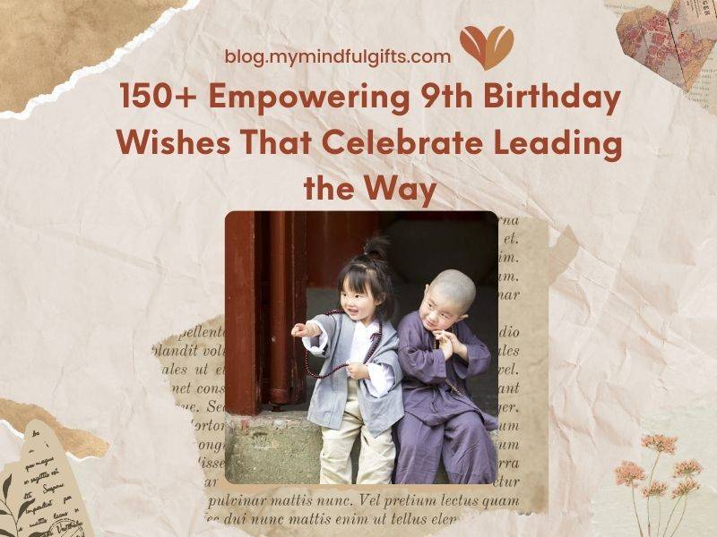 150+ Empowering 9th Birthday Wishes For Your Lovely Children