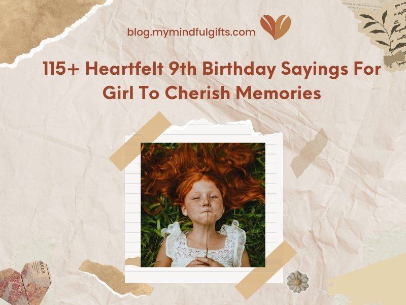 115+ Heartfelt 9th Birthday Sayings For Girl To Cherish Memories